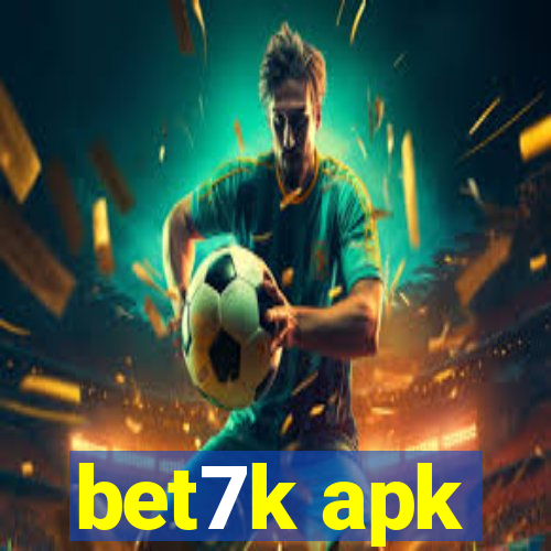 bet7k apk