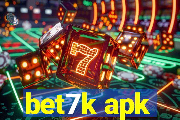 bet7k apk