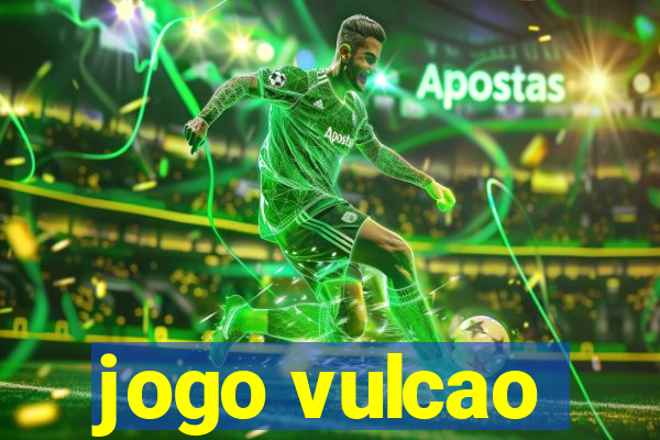 jogo vulcao