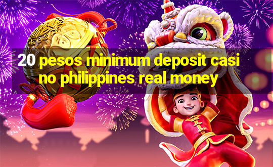 20 pesos minimum deposit casino philippines real money