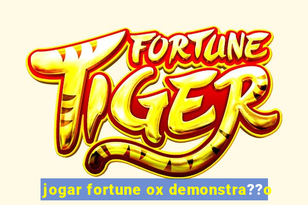 jogar fortune ox demonstra??o