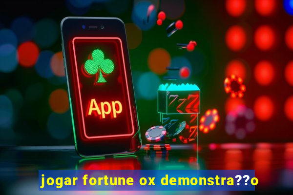 jogar fortune ox demonstra??o