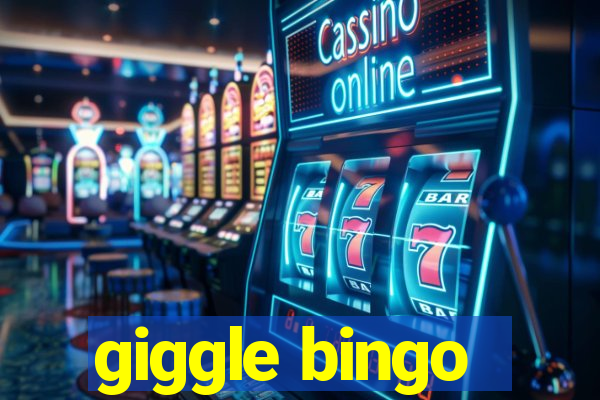 giggle bingo