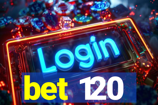 bet 120