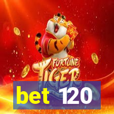 bet 120