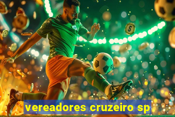 vereadores cruzeiro sp