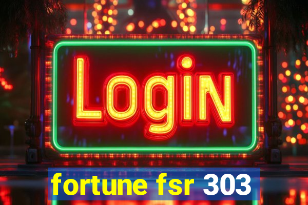 fortune fsr 303