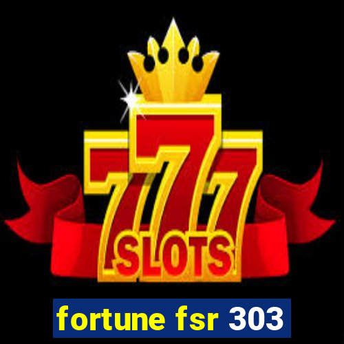 fortune fsr 303