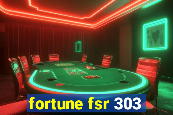 fortune fsr 303