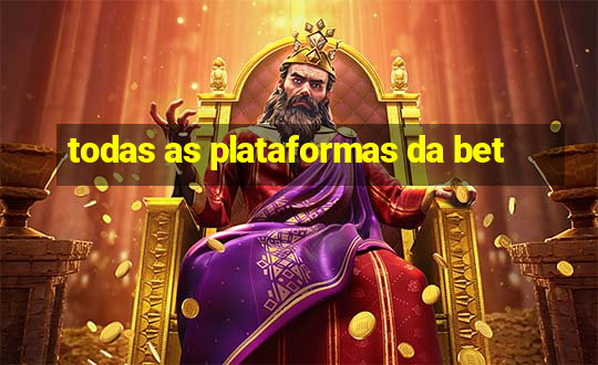 todas as plataformas da bet