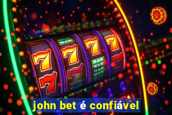 john bet é confiável