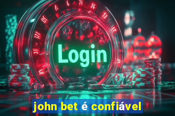 john bet é confiável