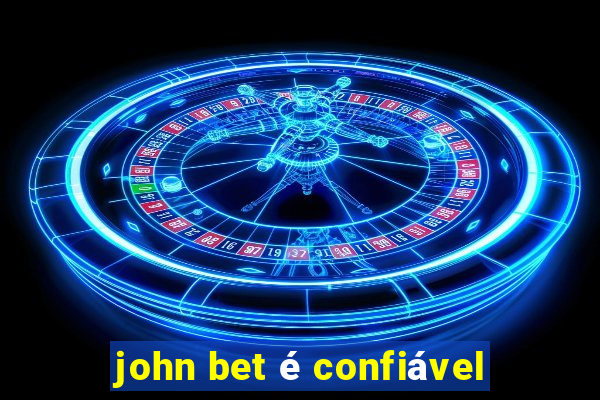 john bet é confiável