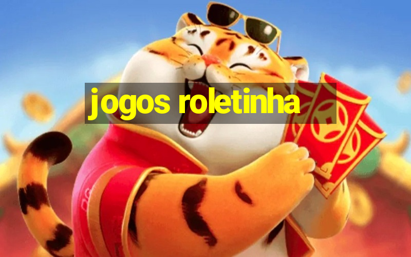 jogos roletinha