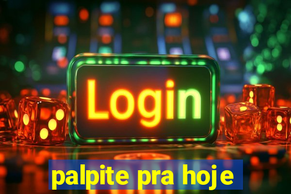 palpite pra hoje