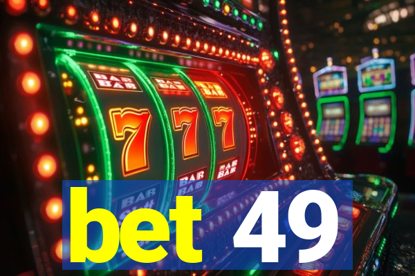 bet 49