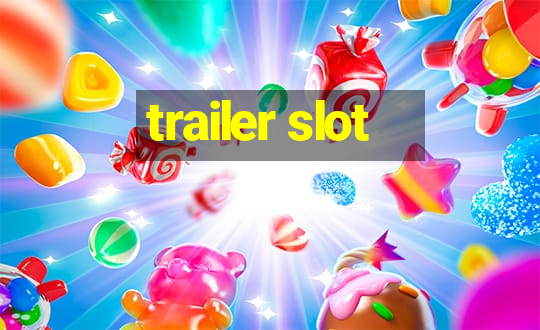 trailer slot