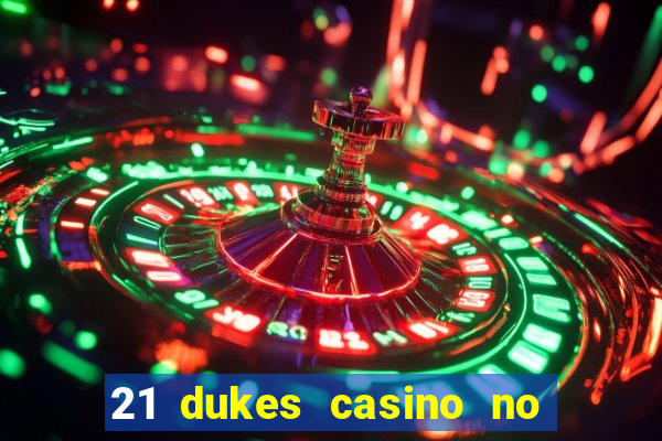 21 dukes casino no deposit bonus codes