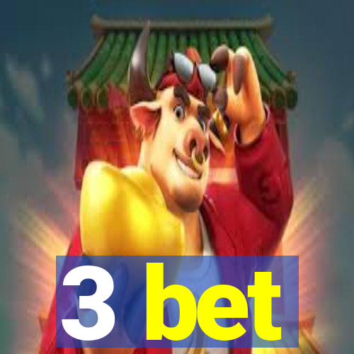 3 bet