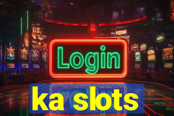 ka slots