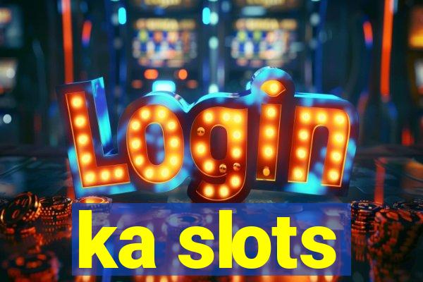 ka slots