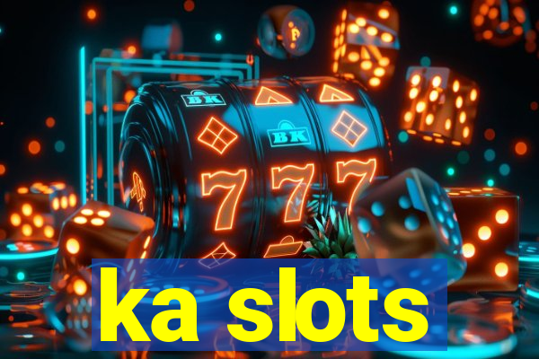 ka slots