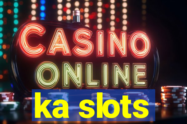 ka slots