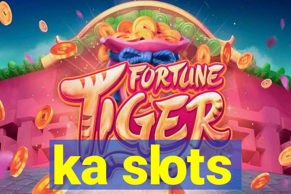 ka slots