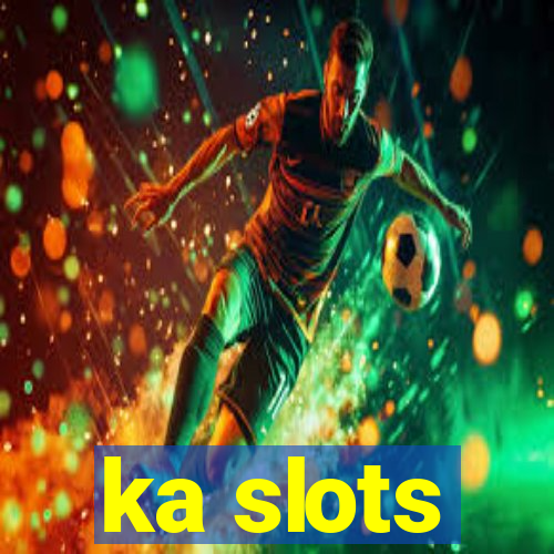 ka slots