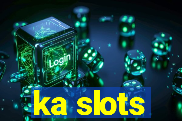 ka slots