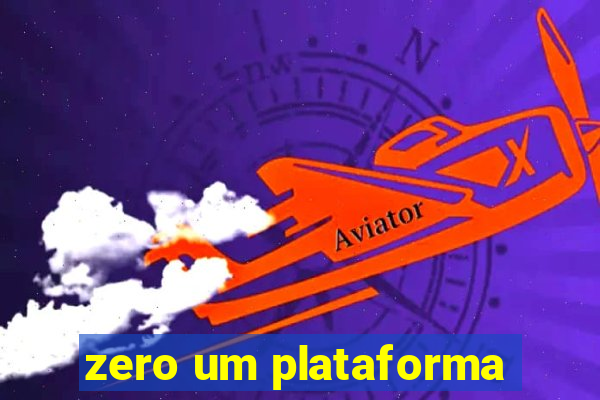 zero um plataforma