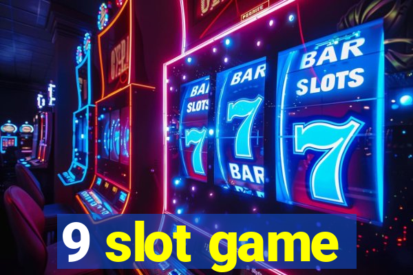 9 slot game