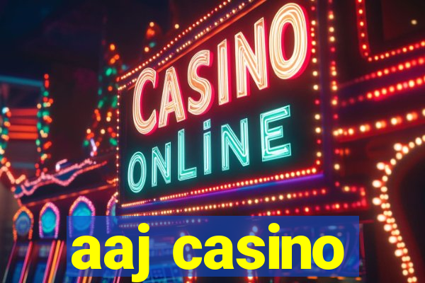 aaj casino