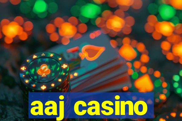 aaj casino