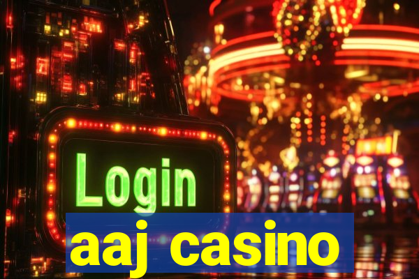 aaj casino