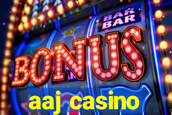 aaj casino