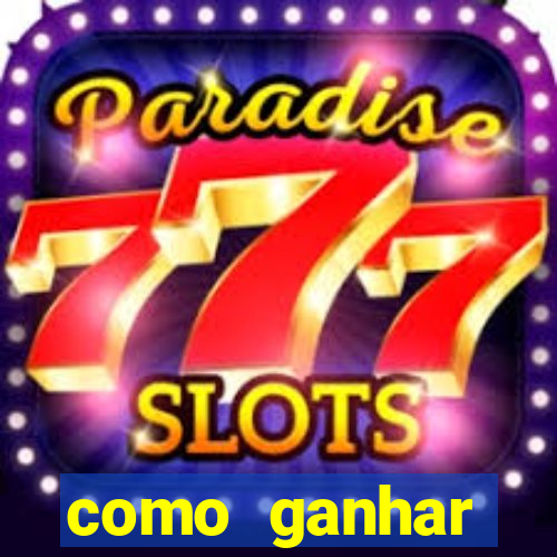 como ganhar dinheiro nos jogos slots