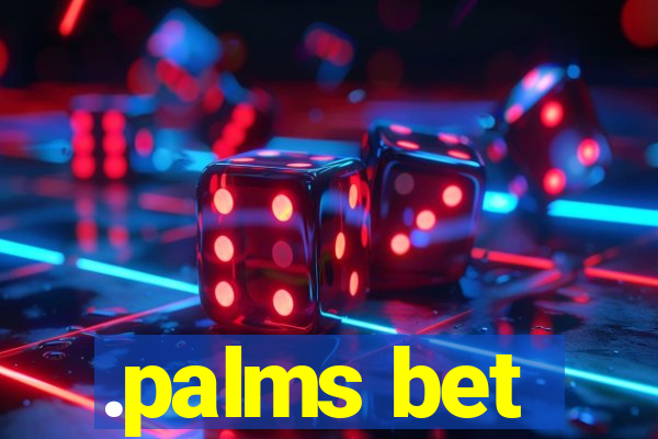 .palms bet