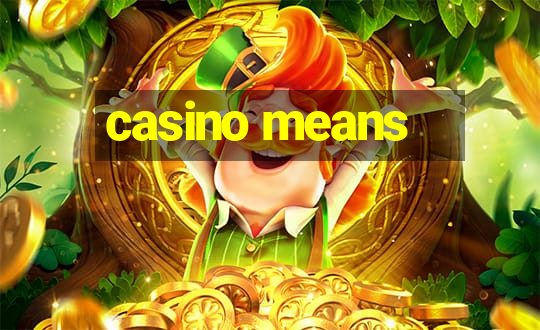 casino means