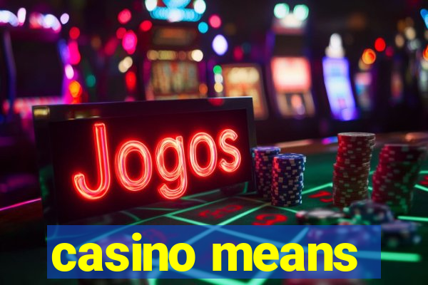 casino means