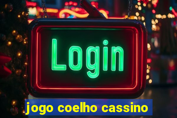 jogo coelho cassino