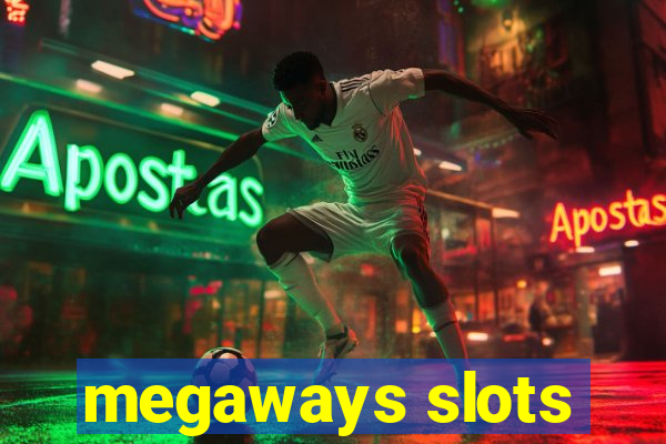 megaways slots