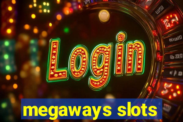 megaways slots