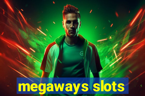 megaways slots