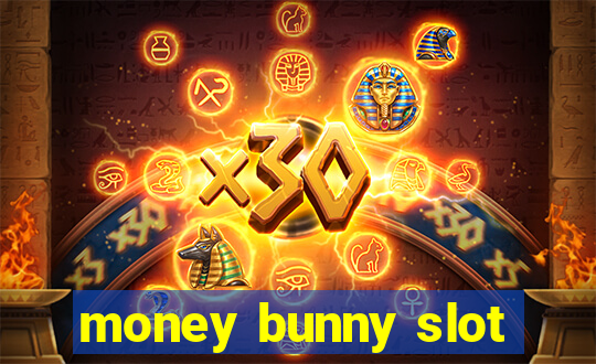 money bunny slot