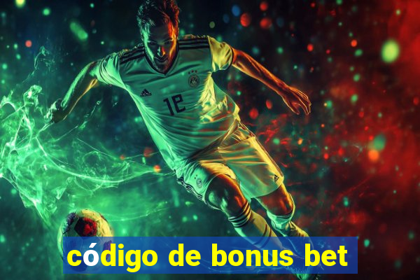 código de bonus bet