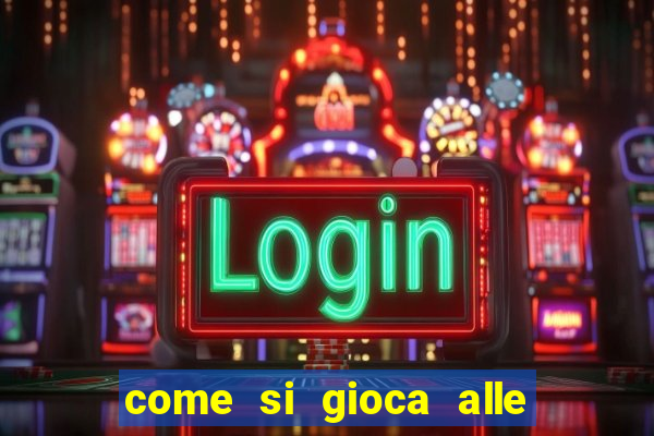 come si gioca alle slot machine