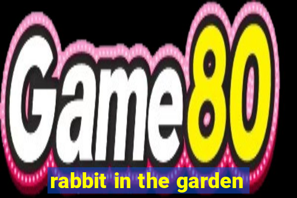 rabbit in the garden