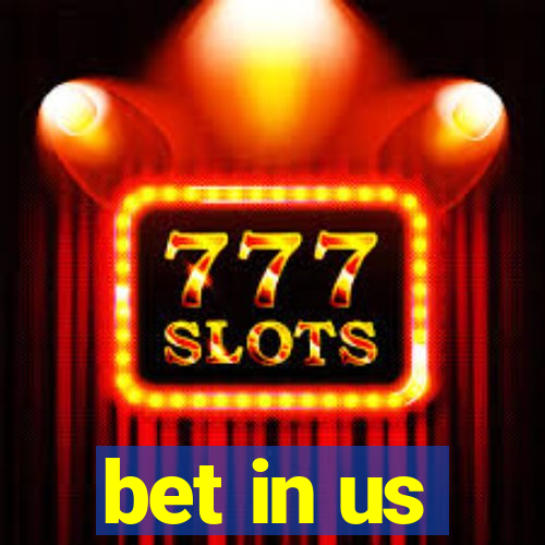 bet in us