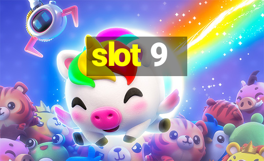 slot 9